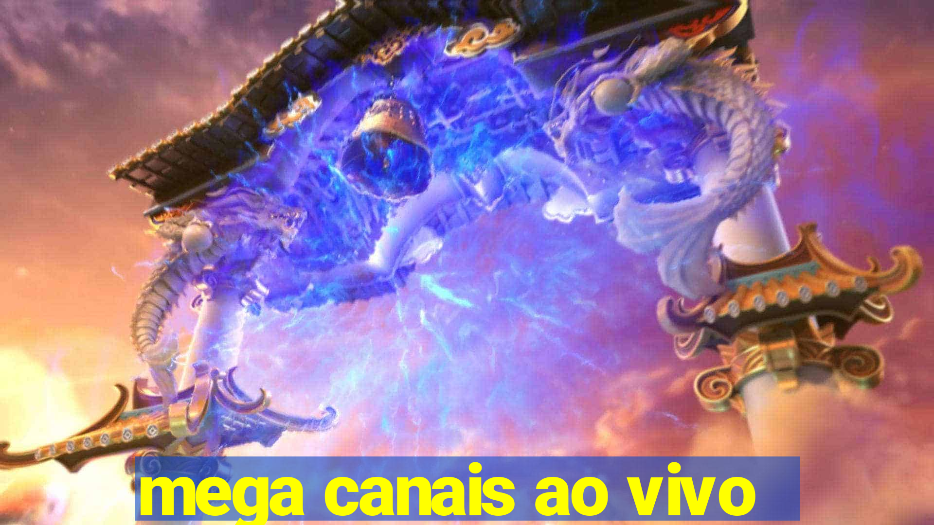 mega canais ao vivo